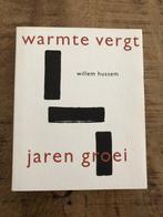 WARMTE VERGT JAREN GROEI 9789059301061 WILLEM HUSSEM, Boeken, Verzenden, Gelezen, WILLEM HUSSEM