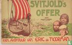 Eric de Noorman - Svitjolds offer - 1954, Boeken, Eén stripboek, Verzenden, Zo goed als nieuw, Kresse, Hans G..