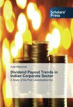 Dividend Payout Trends in Indian Corporate Sector. Ayan, Boeken, Overige Boeken, Zo goed als nieuw, Verzenden, Ayan Majumdar