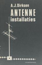 9789060820636 Antenne installaties | Tweedehands, Boeken, Zo goed als nieuw, A.J. Dirksen, Verzenden