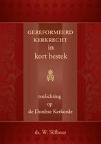 Gereformeerd kerkrecht in kort bestek 9789033123412, Boeken, Verzenden, Zo goed als nieuw, W. Silfhout