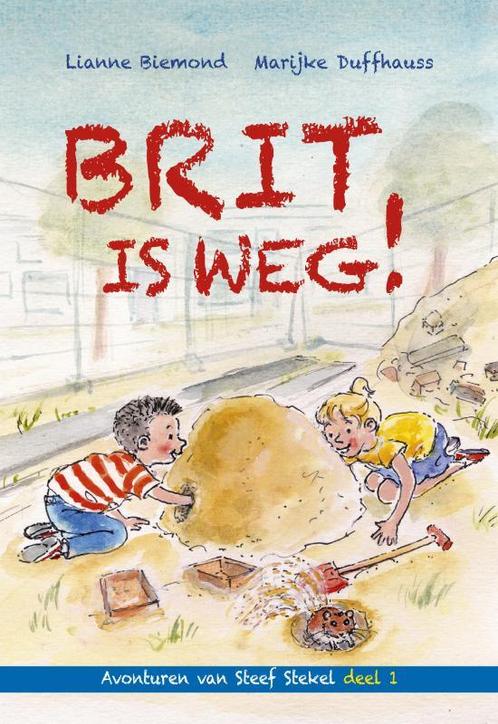 Brit is weg! / Avonturen van Steef Stekel / 1 9789087180744, Boeken, Kinderboeken | Kleuters, Zo goed als nieuw, Verzenden