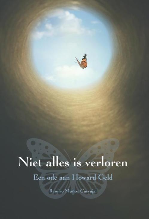 Niet alles is verloren 9789464035605 Ramiro Munoz Carvajal, Boeken, Romans, Zo goed als nieuw, Verzenden