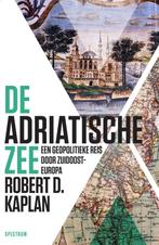 De Adriatische Zee 9789000354184 Robert D. Kaplan, Boeken, Verzenden, Zo goed als nieuw, Robert D. Kaplan