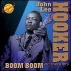 cd - John Lee Hooker - Boom Boom And Other Hits, Verzenden, Zo goed als nieuw