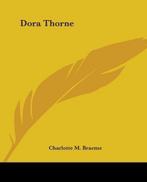 Dora Thorne 9781419116544 Charlotte M Braeme, Boeken, Verzenden, Zo goed als nieuw, Charlotte M Braeme