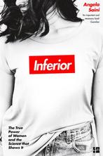 Inferior The true power of women and the science that shows, Verzenden, Gelezen, Angela Saini