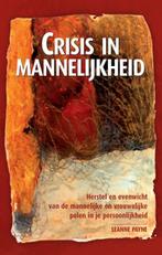 Crisis in mannelijkheid 9789072698124 Leanne Payne, Verzenden, Gelezen, Leanne Payne