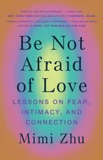 9781743799123 Be Not Afraid of Love Mimi Zhu, Boeken, Verzenden, Nieuw, Mimi Zhu