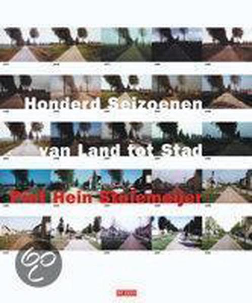 Honderd seizoenen, van land tot stad 9789044503500, Boeken, Geschiedenis | Stad en Regio, Gelezen, Verzenden