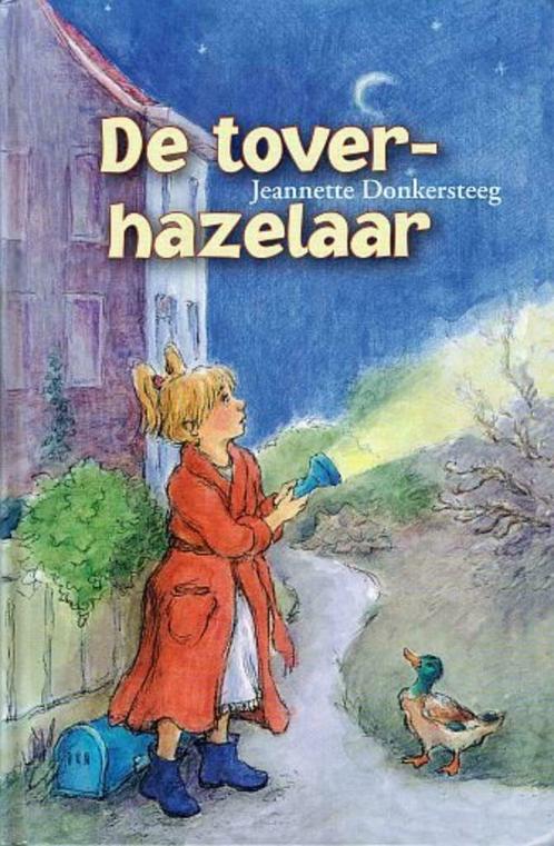 Jeanette Donkersteeg, De toverhazelaar, Boeken, Kinderboeken | Jeugd | onder 10 jaar, Nieuw, Fictie algemeen, Ophalen of Verzenden