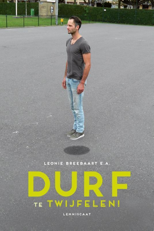 Durf te twijfelen! 9789047708834 Peter Henk Steenhuis, Boeken, Filosofie, Zo goed als nieuw, Verzenden