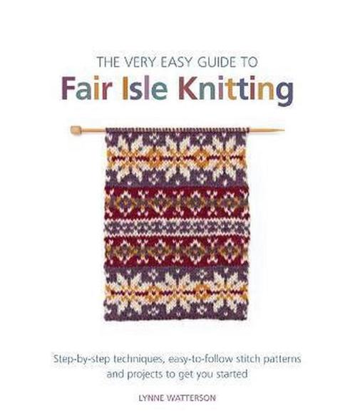 9781844488964 The Very Easy Guide to Fair Isle Knitting, Boeken, Studieboeken en Cursussen, Nieuw, Verzenden