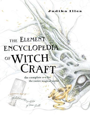 The Element Encyclopedia of Witchcraft: The Complete A–Z for, Boeken, Studieboeken en Cursussen, Verzenden
