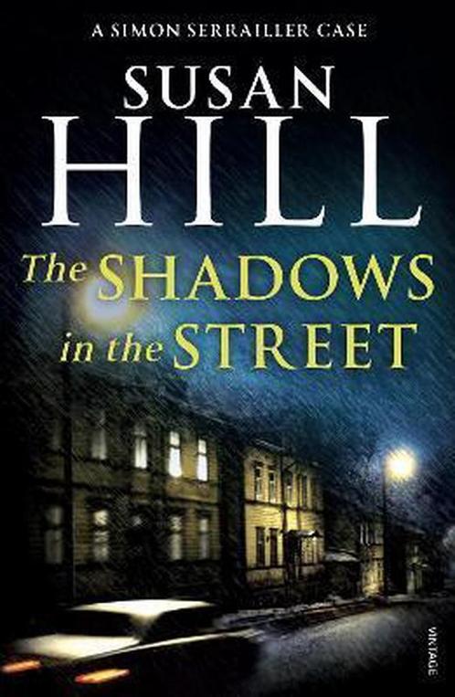 The Shadows in the Street 9780099499282 Susan Hill, Boeken, Overige Boeken, Zo goed als nieuw, Verzenden