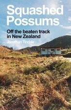 Squashed Possums: Off the beaten track in New Zealand, Tind, Mr Jonathan William Tindale, Zo goed als nieuw, Verzenden