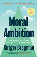 9781526680600 Moral Ambition Rutger Bregman, Verzenden, Nieuw, Rutger Bregman
