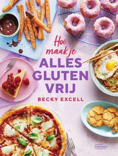 Hoe maak je alles glutenvrij 9789022338308 Becky Excell, Boeken, Kookboeken, Zo goed als nieuw, Verzenden