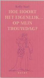 Hoe hoort het eigenlijk... op mn trouwdag, Boeken, Verzenden, Nieuw