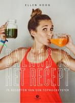 Balans is het recept 9789048846153 Ellen Hoog, Verzenden, Zo goed als nieuw, Ellen Hoog