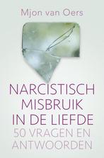 Narcistisch misbruik in de liefde 9789020215380, Boeken, Verzenden, Zo goed als nieuw, Mjon van Oers