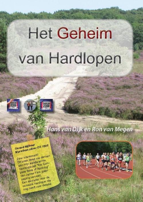 Het geheim van hardlopen 9789082106909 Hans van Dijk, Boeken, Hobby en Vrije tijd, Zo goed als nieuw, Verzenden