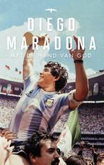Met de hand van God 9789400406926 Diego Maradona, Gelezen, Diego Maradona, Daniel Arcucci, Verzenden