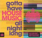 cd - Various - Gotta Have House Music All Night Long 3-CD, Cd's en Dvd's, Cd's | Dance en House, Verzenden, Nieuw in verpakking