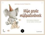 Mijn grote mijlpalenboek 9789401483445 Nathalie Schittekatte, Boeken, Verzenden, Zo goed als nieuw, Nathalie Schittekatte