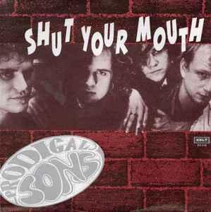 Single vinyl / 7 inch - Prodigal Sons - Shut Your Mouth, Cd's en Dvd's, Vinyl Singles, Zo goed als nieuw, Verzenden