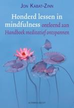 Honderd lessen in mindfulness 9789069638799 Jon Kabat-Zinn, Boeken, Verzenden, Gelezen, Jon Kabat-Zinn