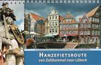 Fietsgids Hanzefietsroute deel 1 van Zaltbommel naar Lübeck, Boeken, Reisgidsen, Nieuw, Verzenden