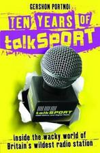 Ten Years of talkSPORT 9780956328403 Gershon Portnoi, Verzenden, Gelezen, Gershon Portnoi