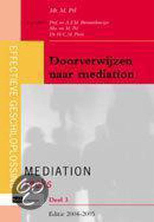 Doorverwijzen naar mediation 2004-2005 9789054094531 M. Pel, Boeken, Wetenschap, Gelezen, Verzenden
