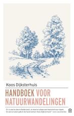 Handboek voor natuurwandelingen 9789046707364, Gelezen, Koos Dijksterhuis, Verzenden