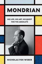 9780307961594 Mondrian Nicholas Fox Weber, Verzenden, Nieuw, Nicholas Fox Weber