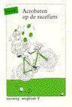 Leeslijn leesweg / 9 Acrobaten op racefiets / Wegboek /, Verzenden, Gelezen, K. de Baar