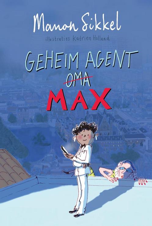 Geheim agent oma 4 - Geheim agent Max 9789024595679, Boeken, Kinderboeken | Jeugd | onder 10 jaar, Gelezen, Verzenden