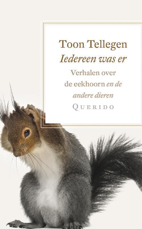 Iedereen was er 9789021406176 Toon Tellegen, Boeken, Romans, Gelezen, Verzenden