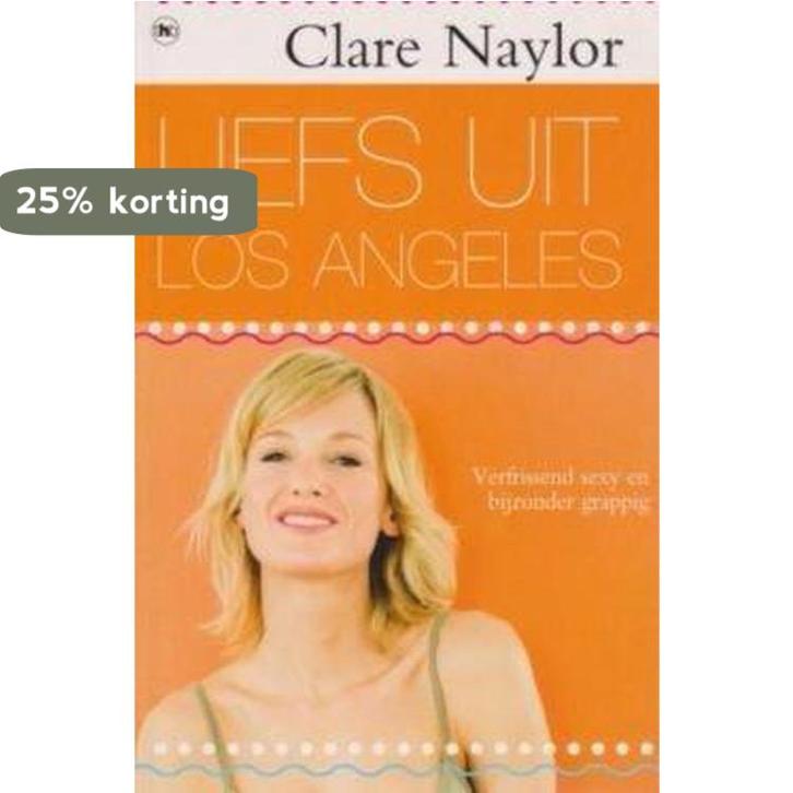 Liefs Uit Los Angeles 9789044327892 Clare Naylor, Boeken, Literatuur, Gelezen, Verzenden