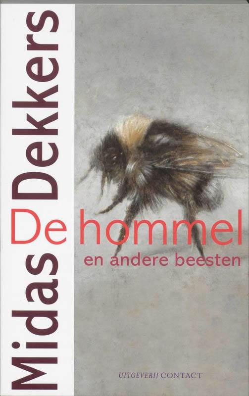 De hommel en andere beesten 9789025426347 Midas Dekkers, Boeken, Literatuur, Zo goed als nieuw, Verzenden