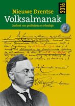 Nieuwe Drentse volksalmanak 133 2016 9789023255475, Boeken, Verzenden, Zo goed als nieuw