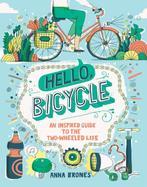 Hello, Bicycle 9781607748830 Anna Brones, Verzenden, Gelezen, Anna Brones