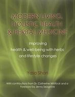 MODERN LIVING, HOLISTIC HEALTH & HERBAL MEDICIN. Shan, Yaso., Zo goed als nieuw, Shan, Yaso, Verzenden