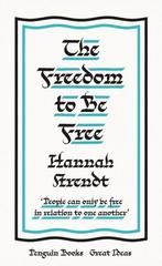 The Freedom To Be Free |  NIEUW | Arendt, Hannah | 978024147, Ophalen of Verzenden, Nieuw, Arendt, Hannah