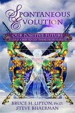 Spontaneous Evolution 9781401925802 Bruce H. Lipton, Verzenden, Zo goed als nieuw, Bruce H. Lipton
