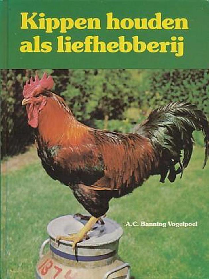 Kippen houden als liefhebberij 9789003953902, Boeken, Hobby en Vrije tijd, Gelezen, Verzenden