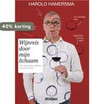 Wijnreis door mijn lichaam 9789046812617 Harold Hamersma, Boeken, Verzenden, Gelezen, Harold Hamersma