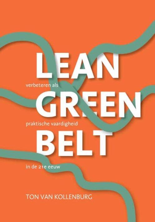 Lean Green Belt 9789082946703, Boeken, Studieboeken en Cursussen, Zo goed als nieuw, Verzenden