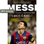 Messi - 2016 Updated Edition 9781906850913 Luca Caioli, Verzenden, Zo goed als nieuw, Luca Caioli